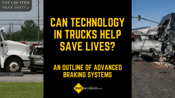 Big Rigs, Big Tech: How Can Advanced Braking Systems Make the Trucks on Our Roads Safer?